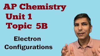 Electron Configurations  AP Chem Unit 1 Topic 5b [upl. by Tnilc]