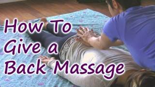 Massage Therapy How To Give a Back Massage for Relaxation by Jen Hilman [upl. by Kreegar]