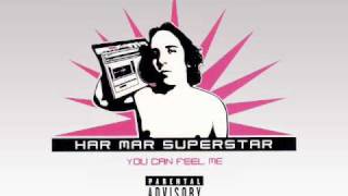 Har Mar Superstar  You Can Feel Me [upl. by Dust309]