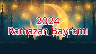 2024 Ramazan Bayramı Şeker Bayramı Ne Zaman [upl. by Anawak]