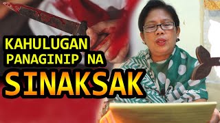 KAHULUGAN NG PANAGINIP NA SINAKSAK  IBIG SABIHIN MEANING [upl. by Attelliw]