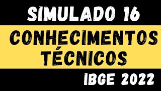 Simulado 16  Conhecimentos Técnicos para o IBGE  Censo 2022 [upl. by Aihtela]