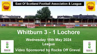 Whitburn v Lochore 1552024 [upl. by Almeida]