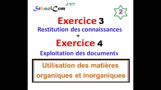 Exercice 3  Exercice 4 Utilisation des matières organiques et inorganiques [upl. by Behnken]