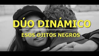 Dúo Dinámico Esos ojitos negros Vídeo con Letra [upl. by Ycniuqal]