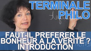 Fautil préférer le bonheur à la vérité   introduction  Philosophie  Les Bons Profs [upl. by Izmar]