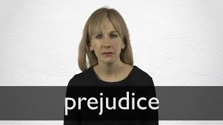 How to pronounce PREJUDICE in British English [upl. by Cyndia]