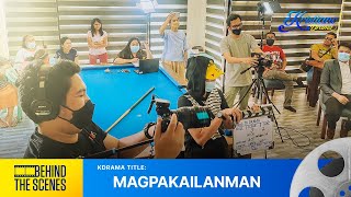 BEHIND THE SCENES MAGPAKAILANMAN  Kristiano Drama KDrama  KDR TV [upl. by Atinel]