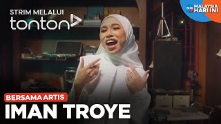 CLIP MHI 30 Sep 2024 Bersama Artis Iman Troye  Tonton [upl. by Naellij]