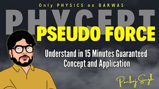 Mastering Pseudo Force Concepts and Applications Explained with Clarity  JEE Main Advanced  NEET [upl. by Linsk]