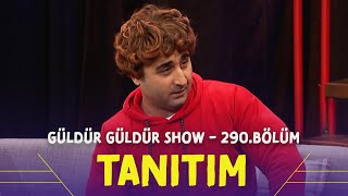 Güldür Güldür Show  290Bölüm Tanıtımı [upl. by Anaeda]