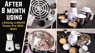 After 8 month using  Lifelong LLMG45 Power Pro 500Watt Mixer Grinder with 3 Jars review [upl. by Adnalay]