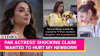 Pakistani Actress Sarwat Gilani Describes Postpartum Depression Experience  Full Details Inside [upl. by Alvina115]