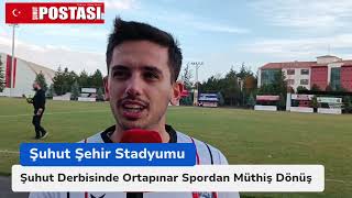 Şuhut Derbisinde Ortapınar Spordan Müthiş Dönüş [upl. by Botti]