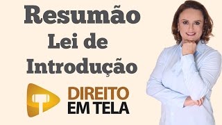 RESUMÃO  Revisão da Lei de Introdução  Decretolei 465742 [upl. by Farkas]