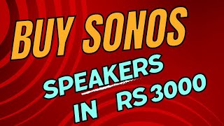 Buy SONOS speakers in 3000  Sale of the month April  2024 [upl. by Lincoln]