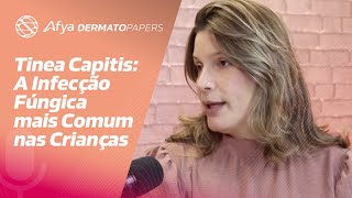 Tinea capitis a infecção fúngica mais comum nas crianças [upl. by Tjaden435]