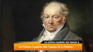 Los pintores españoles más famosos de la historia y sus obras más importantes [upl. by Enilehcim525]