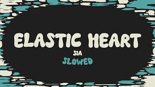 Sia  Elastic Heart slowed  reverb  lyrics [upl. by Yrrek916]