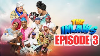 THE IN LAWS Episode 3 Starring Iyabo Ojo Toyin Abraham Priscilla Ojo Adeoluwa Enioluwa [upl. by Olia]