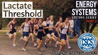 Bioenergetics of the Lactate Threshold  CSCS Chapter 3 [upl. by Filippo11]