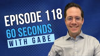 Episode 118 60 Seconds with Gabe [upl. by Llertniuq587]