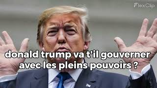 donald trump va til gouverner avec les pleins pouvoirs [upl. by Gillman]