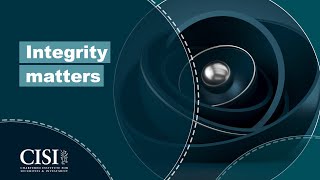 Integrity Matters  CISI [upl. by Froemming]