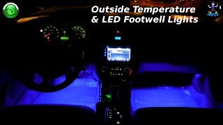 How To Install LED Footwell Lights In Car amp Temperature Gauge [upl. by Nnylacissej]