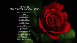 Debut 18 Roses Instrumental Song [upl. by Kunin]