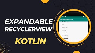 Expandable RecyclerView in Kotlin Android Studio Tutorial [upl. by Georgena691]