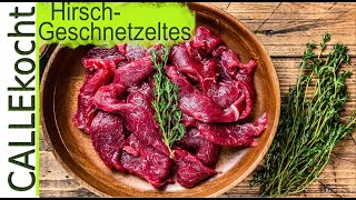 Geschnetzeltes vom Hirsch Schnelle wilde Küche in 15 min Mein Rezept [upl. by Innos599]