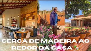 MAIS UMA ETAPA CONCLUÍDA DA CERCA DE MADEIRA EUCALIPTO AO REDOR DA 🏡 NOSSO JARDIM MAIS FLORIDO 🌺🌷🌺 [upl. by Hamner]