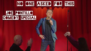 Joe Pontillo No One Asked For This  Full Special [upl. by Marchall509]