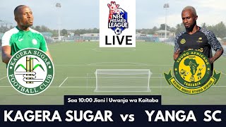 🔴LIVE KAGERA SUGAR VS YANGA SC  UWANJA WA KAITABA  LIGI KUU NBC [upl. by Kwapong]