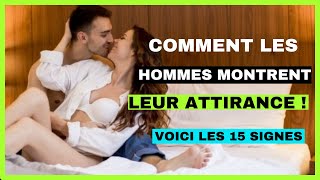 COMMENT UN HOMME MONTRE SON ATTIRANCE  VOICI LES 15 SIGNES QUIL EST ATTIRÉ PAR VOUS [upl. by Vivianne]