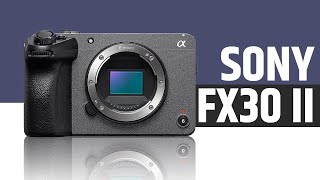 Sony FX30 Mark II  Flagship Cinema Camera Coming Soon [upl. by Asirahc]