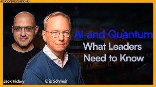 AI and Quantum  What Leaders Need to Know A Talk with Eric Schmidt and Jack Hidary [upl. by Kowtko]