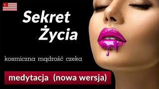 Medytacja relaksacyjna quotSekret Życiaquot Uruchom marzenia zbierz siły wyzdrowiej i bądź szczęśliwy [upl. by Ahsaya315]