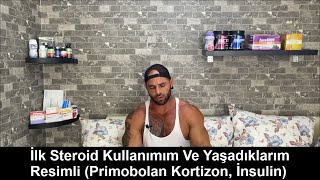 İlk Steroid Kullanımım Ve Yaşadıklarım Resimli Primobolan Kortizon İnsulin [upl. by Glennis]