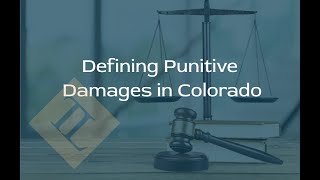 Defining Punitive Damages in Colorado [upl. by Keemahs254]