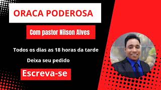 o poder da oração curando e libertando os cativos com pastor Nilson Alves [upl. by Ellenehs]