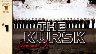 The Kursk Episode 1  Summer X [upl. by Clementis]