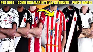 PES 2021  TUTORIAL COMO INSTALAR KITSUNIFORMES VIA KITSERVER SIDER NO PATCH DA BMPES [upl. by Ettedanreb747]