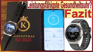 Königsthal Gesundheitsuhr E2 2023 Test  Fazit  Wie gut ist die neue leistungsfähigste Smartwatch [upl. by Nevet]