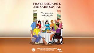 Campanha da Fraternidade 2024 Ações de promoção da Amizade Social  AGIR [upl. by Airym]