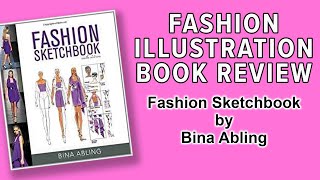 Book Flip Through and Review Fashion Sketchbook by Bina Abling [upl. by Anatnas]