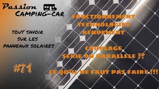 Episode 71  Tout savoir sur les panneaux solaires fonctionnement montage série ou parallèle [upl. by Gnivri]