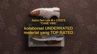 REVIEW Asics GelLyte III x COSTS quotCane Vinequot  Akhirnya ini dia ⭐️⭐️⭐️⭐️⭐️ [upl. by Nwahsyd]