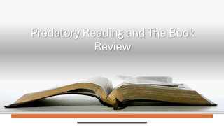 Predatory Reading and the Book Review [upl. by Ainimreh]